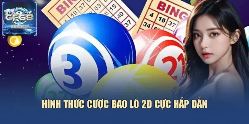 Hình thức cược bao lô 2D cực hấp dẫn